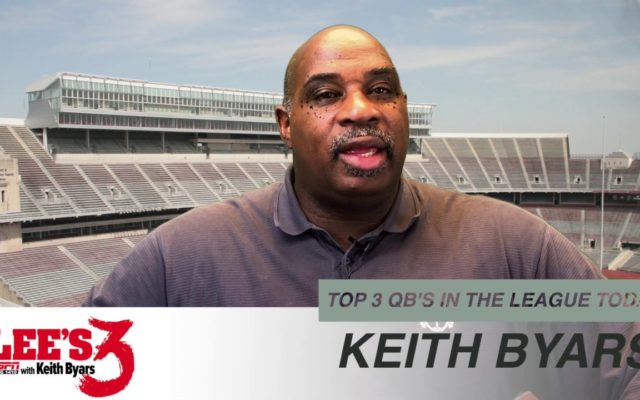 Lee’s 3 With Keith Byars – Keith’s Top 3 Quarterbacks Going Into The 2020 Season