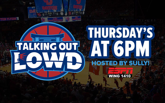 Talking Out LOWD (Hosted by Sully) is coming to ESPN Dayton! Tune in every Thursday night at 6pm