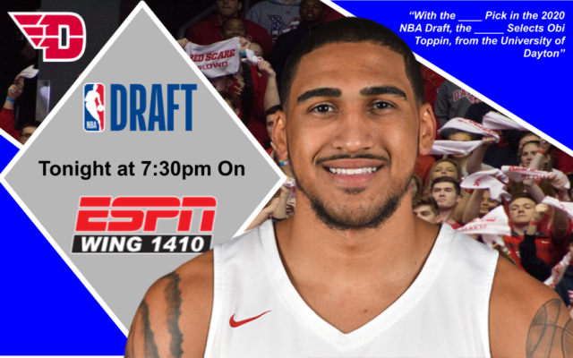 Don’t miss Dayton Flyers Obi Toppin get drafted tonight on ESPN 1410 WINGAM – 2020 NBA Draft 7:30pm