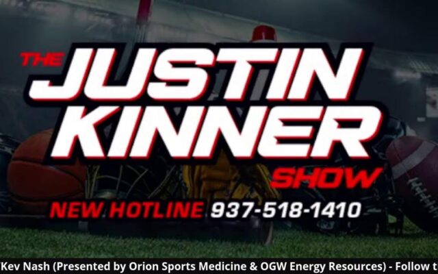 We are celebrating the Cincinnati Bengals! The Justin Kinner Show w/Kev Nash!